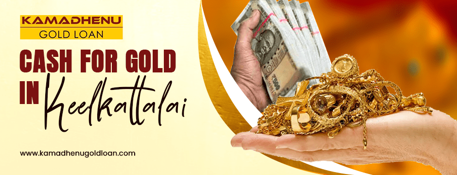 cash for gold in Keelkattalai
