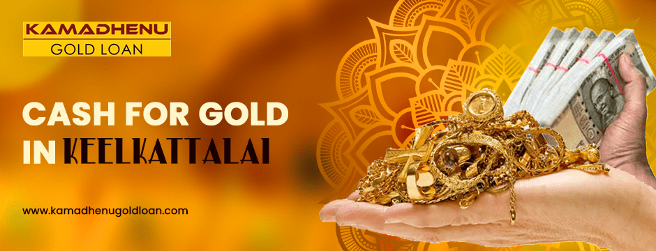 cash for gold in Keelkattalai